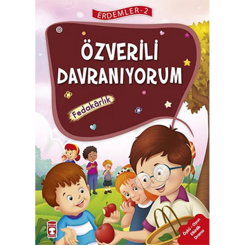 Erdemler 2 - Özverili Davranıyorum - Fedakarlık Erdemler 2 - Özverili Davranıyorum - Fedakarlık