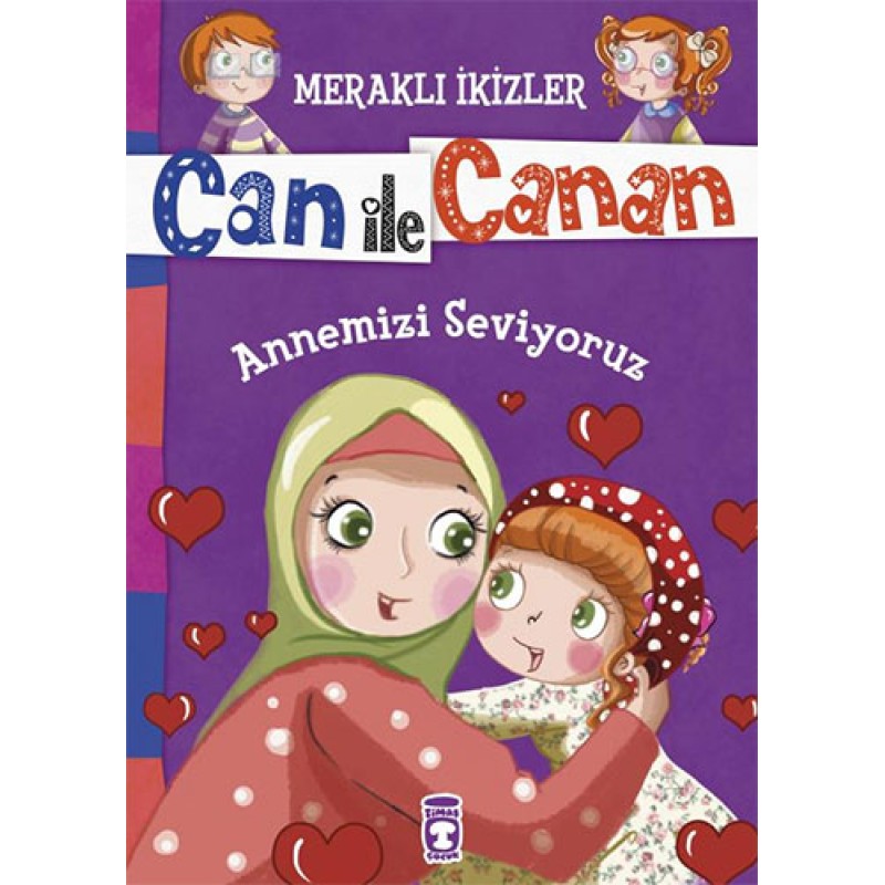 Can ile Canan - Annemizi Seviyoruz Can ile Canan - Annemizi Seviyoruz
