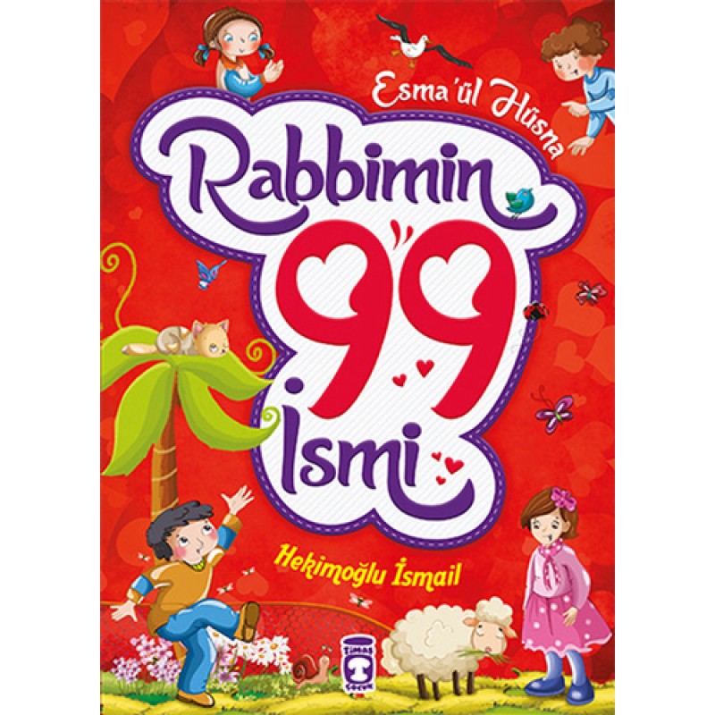 Rabbimin 99 İsmi - Esma'ül Hüsna Rabbimin 99 İsmi - Esma'ül Hüsna