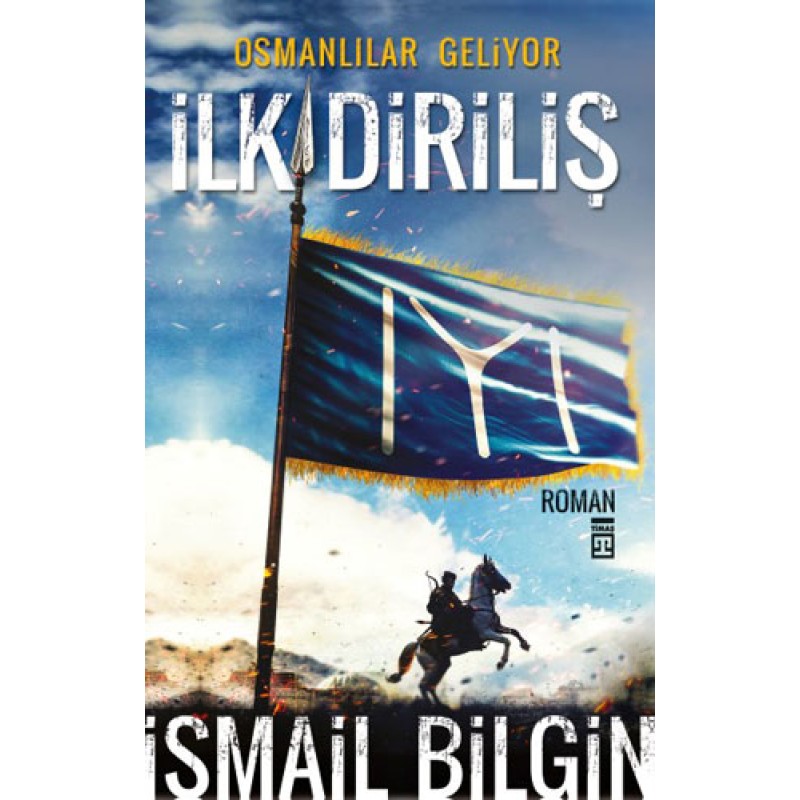 Osmanlılar Geliyor - İlk Diriliş Osmanlılar Geliyor - İlk Diriliş