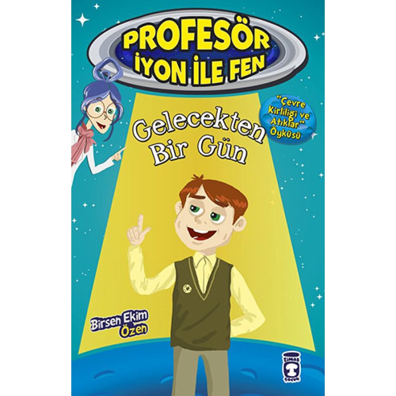Profesör İyon ile Fen - Gelecekten Bir Gün Profesör İyon ile Fen - Gelecekten Bir Gün