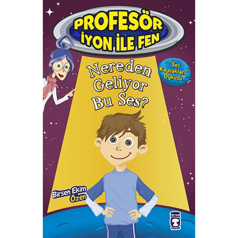 Profesör İyon ile Fen - Nereden Geliyor Bu Ses? Profesör İyon ile Fen - Nereden Geliyor Bu Ses?