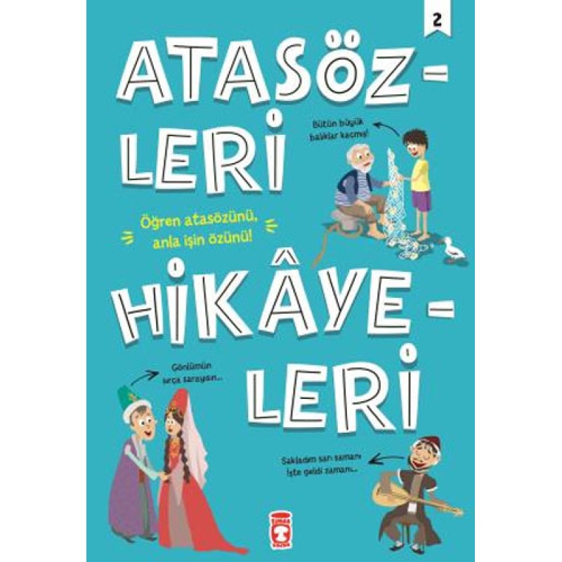 Atasözleri Hikayeleri 2 Atasözleri Hikayeleri 2