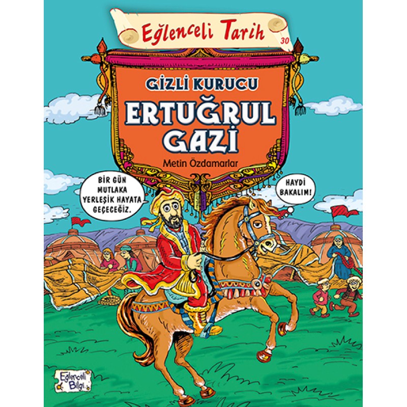 Gizli Kurucu Ertuğrul Gazi Gizli Kurucu Ertuğrul Gazi