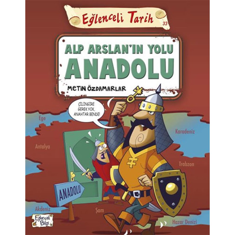 Eğlenceli Tarih - Alp Arslan'ın Yolu Anadolu