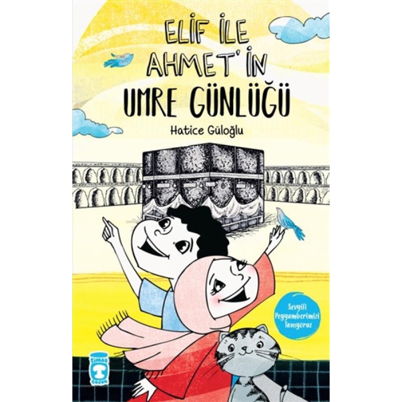 Elif İle Ahmet'in Umre Günlüğü Elif İle Ahmet'in Umre Günlüğü