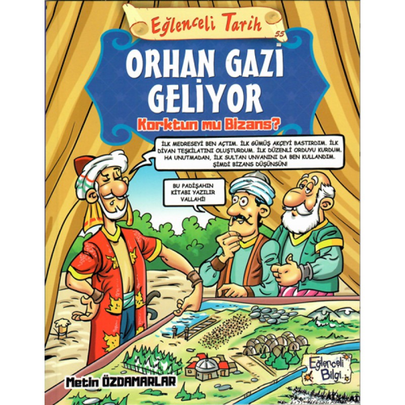 Orhan Gazi Geliyor - Korktun mu Bizans? Orhan Gazi Geliyor - Korktun mu Bizans?