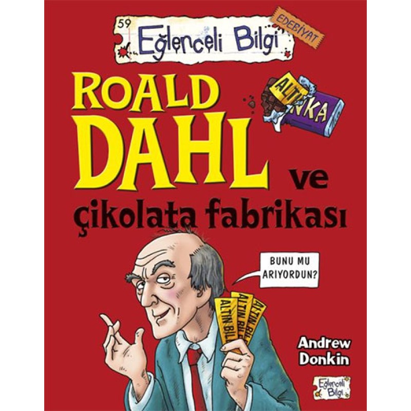 Roald Dahl ve Çikolata Fabrikası Roald Dahl ve Çikolata Fabrikası