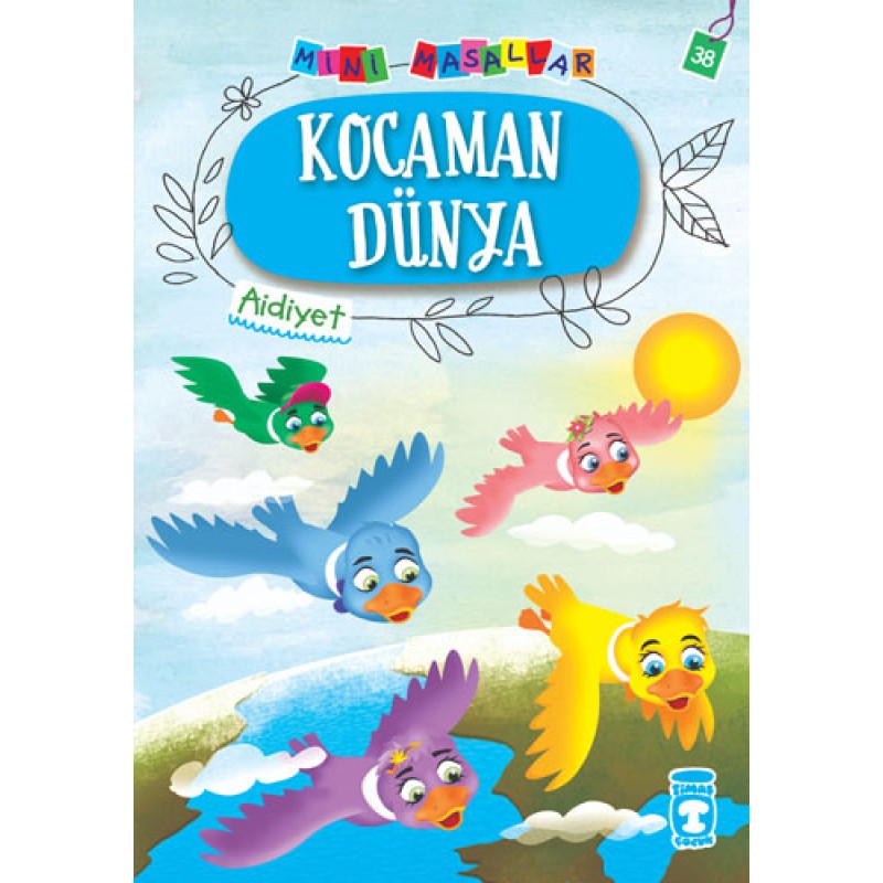 Kocaman Dünya - Aidiyet Kocaman Dünya - Aidiyet