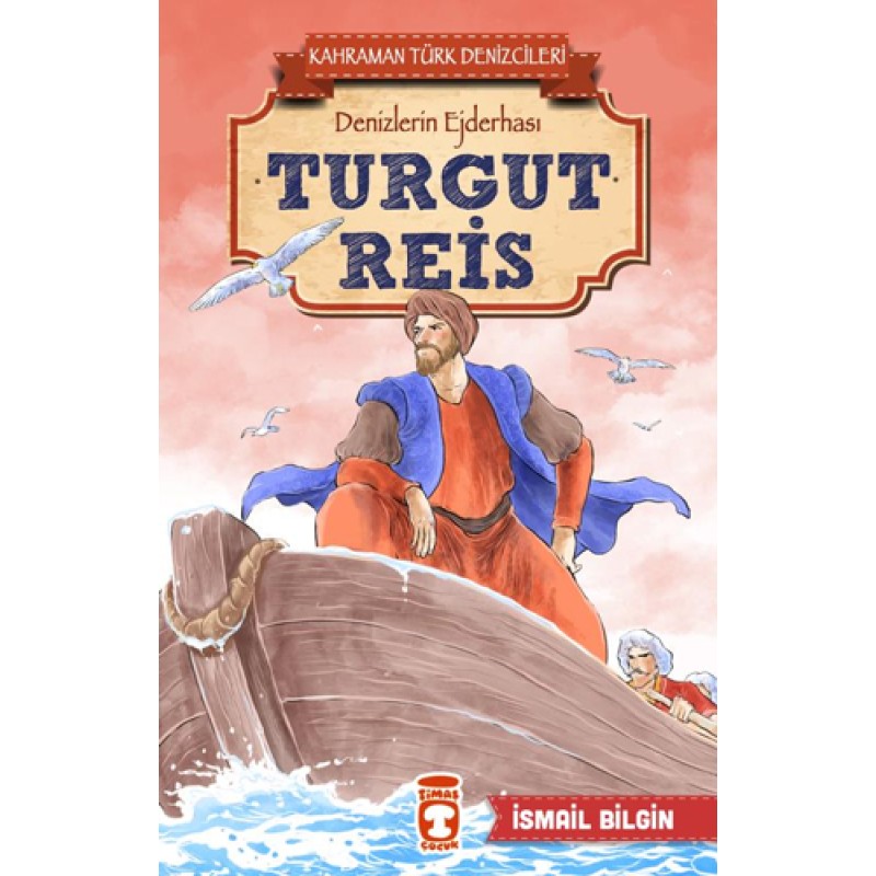Kahraman Türk Denizcileri - Turgut Reis