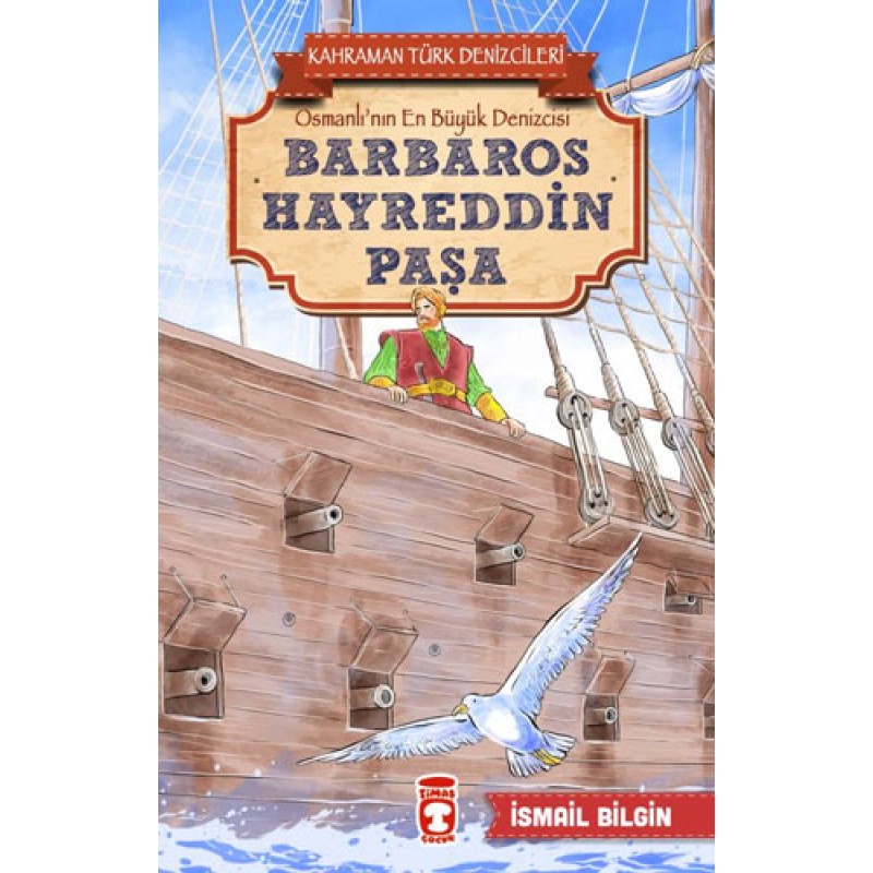 Kahraman Türk Denizcileri - Barbaros Hayreddin Paşa Kahraman Türk Denizcileri - Barbaros Hayreddin Paşa