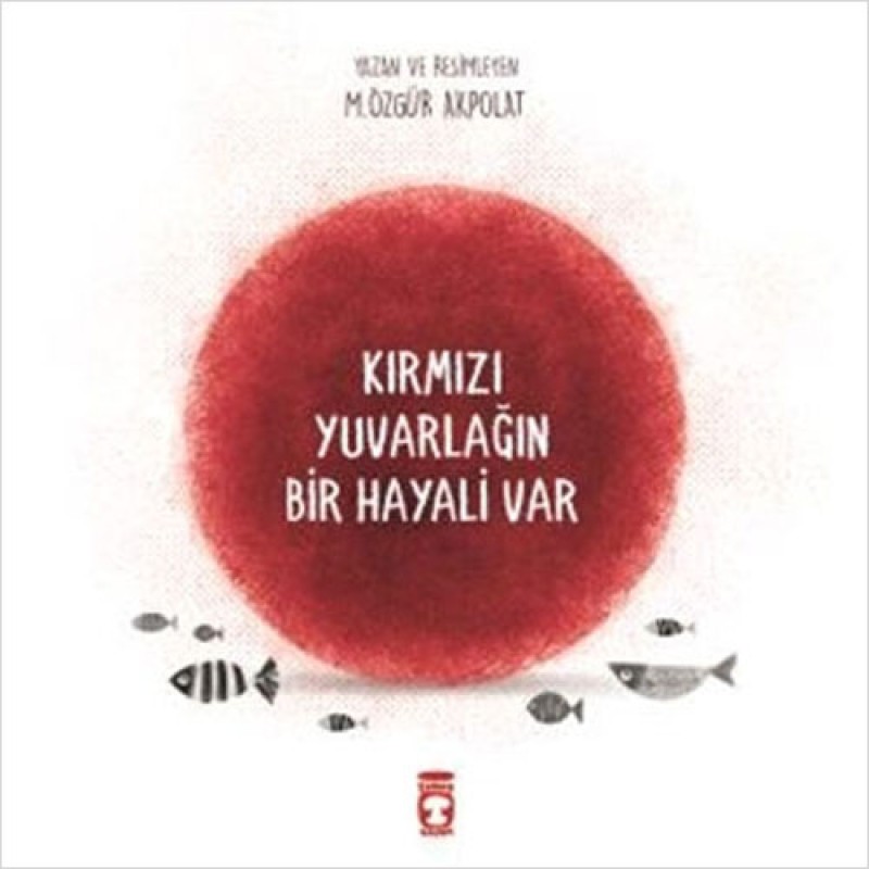 Kırmızı Yuvarlağın Bir Hayali Var
