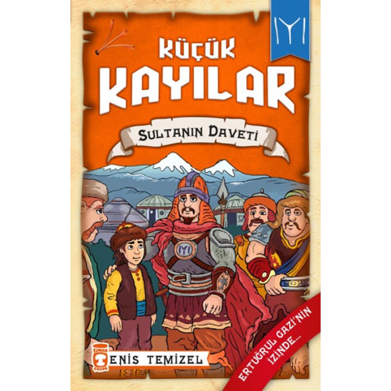 Küçük Kayılar - Sultanın Daveti Küçük Kayılar - Sultanın Daveti