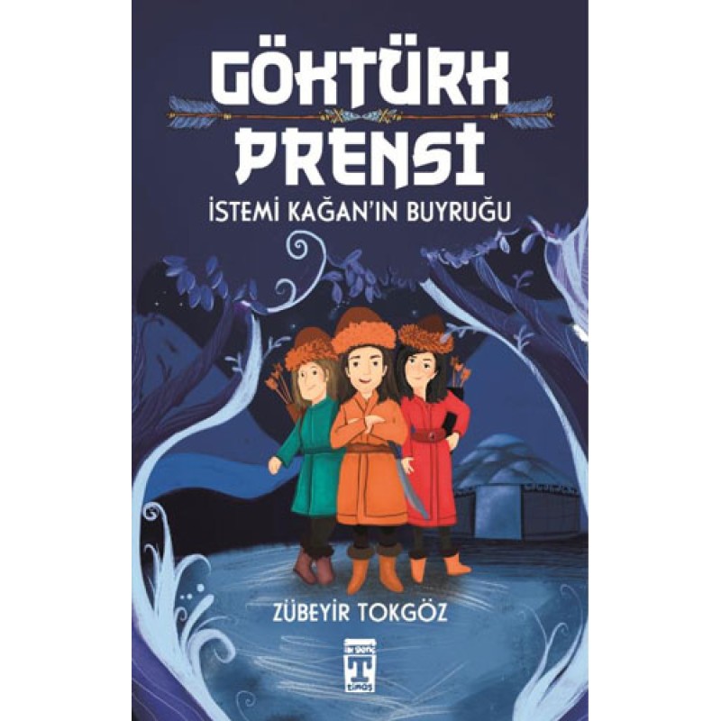 Göktürk Prensi - İstemi Kağan'ın Buyruğu Göktürk Prensi - İstemi Kağan'ın Buyruğu