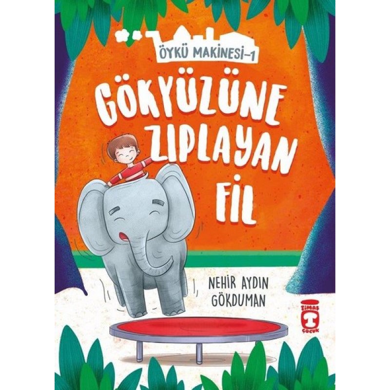 Öykü Makinesi 1 - Gökyüzüne Zıplayan Fil Öykü Makinesi 1 - Gökyüzüne Zıplayan Fil