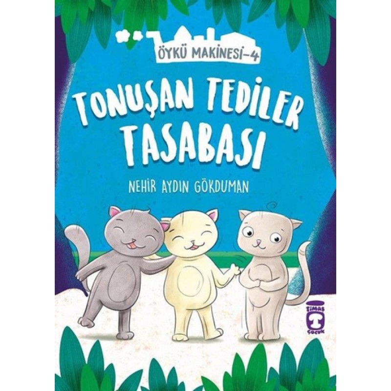 Öykü Makinesi 4 - Tonuşan Tediler Tasabası Öykü Makinesi 4 - Tonuşan Tediler Tasabası