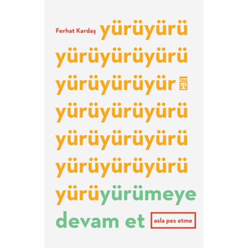 Yürümeye Devam Et Yürümeye Devam Et