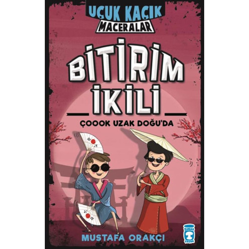 Uçuk Kaçık Maceralar - Bitirim İkili Çoook Uzak Doğu’da (Ciltli) Uçuk Kaçık Maceralar - Bitirim İkili Çoook Uzak Doğu’da (Ciltli)