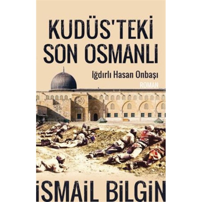 Kudüsteki Son Osmanlı Kudüsteki Son Osmanlı
