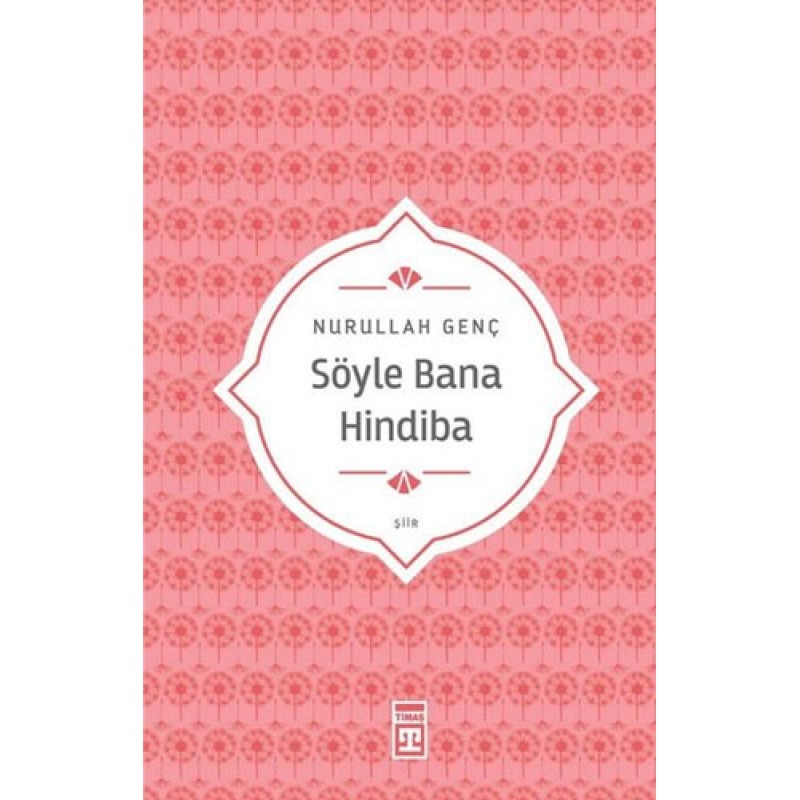 Söyle Bana Hindiba Söyle Bana Hindiba