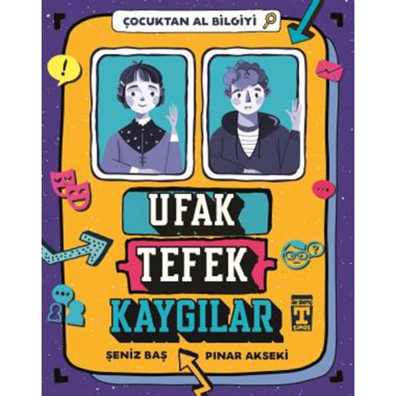 Çocuktan Al Bilgiyi - Ufak Tefek Kaygılar