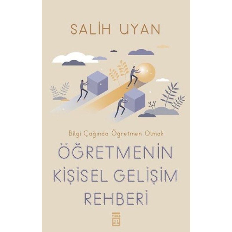 Öğretmenin Kişisel Gelişim Rehberi Öğretmenin Kişisel Gelişim Rehberi