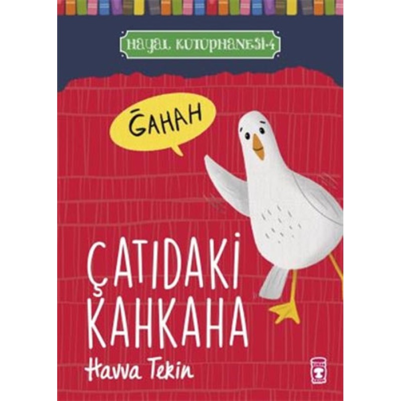 Hayal Kütüphanesi 4 - Çatıdaki Kahkaha Hayal Kütüphanesi 4 - Çatıdaki Kahkaha