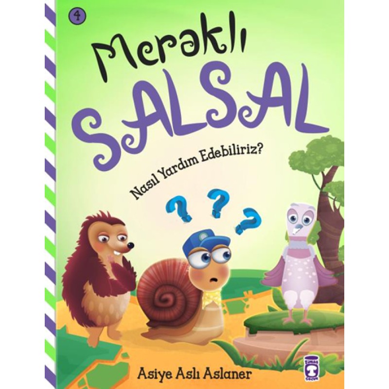 Meraklı Salsal 4 - Nasıl Yardım Edebiliriz? Meraklı Salsal 4 - Nasıl Yardım Edebiliriz?