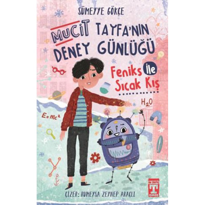 Mucit Tayfanın Deney Günlüğü - Feniks İle Sıcak Kış Mucit Tayfanın Deney Günlüğü - Feniks İle Sıcak Kış