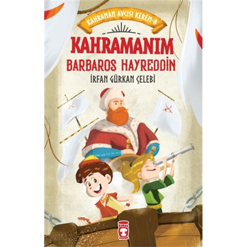 Kahraman Avcısı Kerem 8 -Kahramanım Barbaros Hayreddin