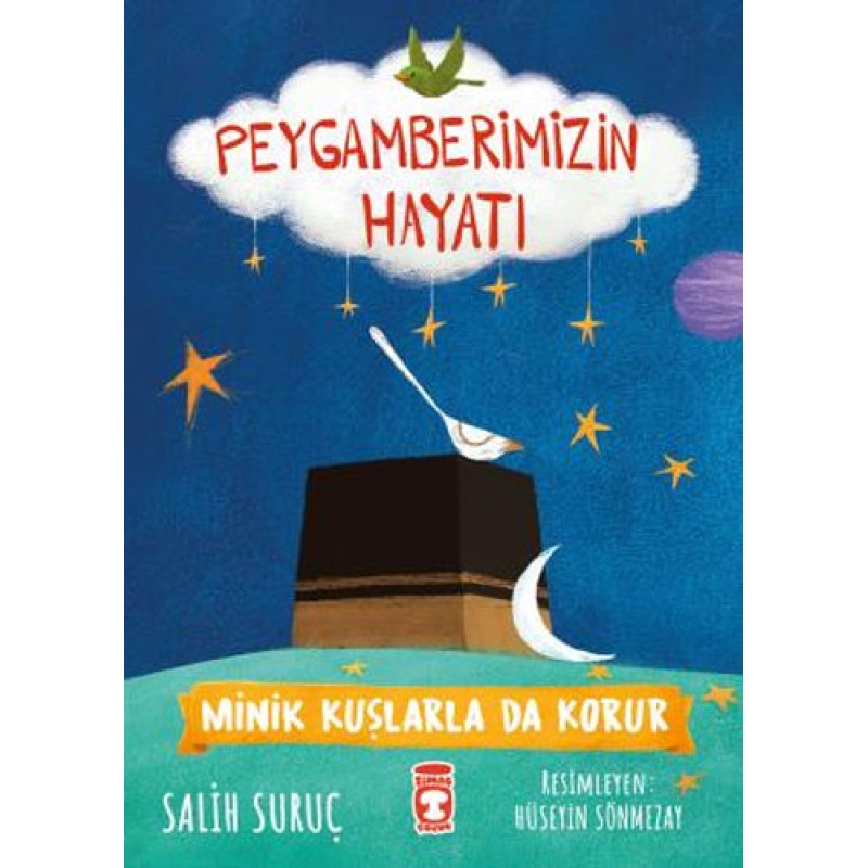 Peygamberimizin Hayatı - Minik Kuşlarla da Korur Peygamberimizin Hayatı - Minik Kuşlarla da Korur
