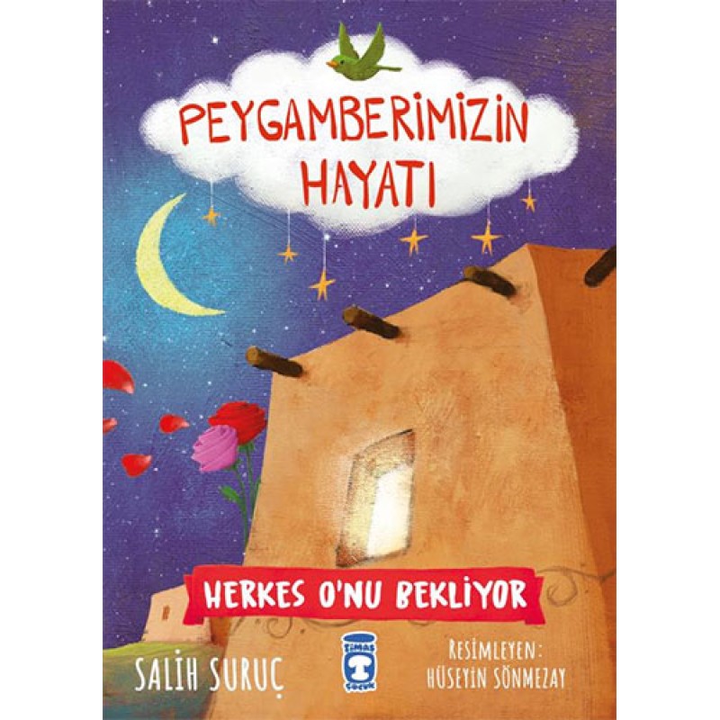 Peygamberimizin Hayatı - Herkes O'nu Bekliyor Peygamberimizin Hayatı - Herkes O'nu Bekliyor
