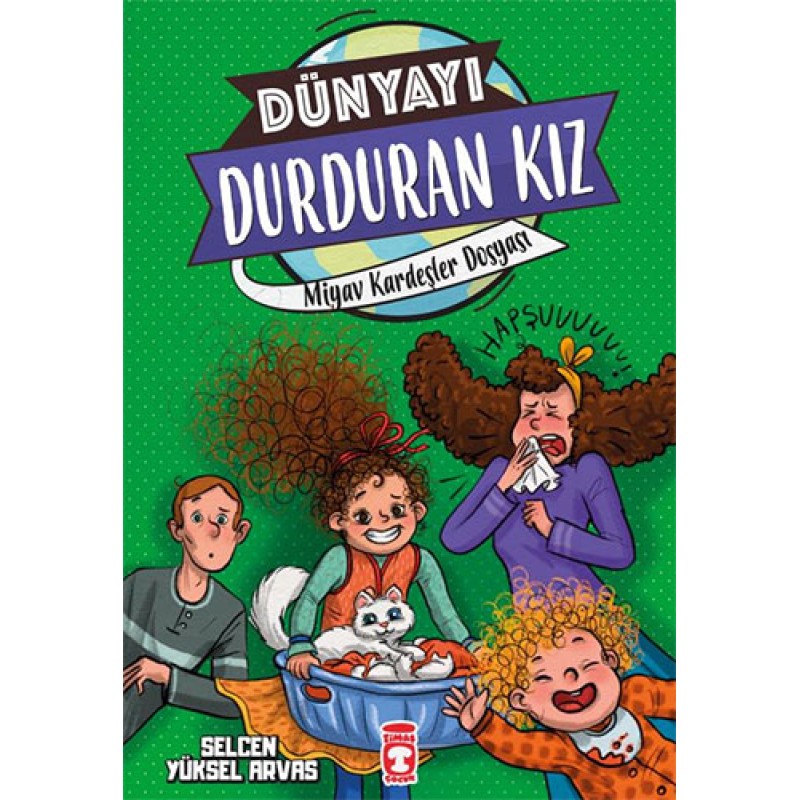 Dünyayı Durduran Kız 2 - Miyav Kardeşler Dosyası Dünyayı Durduran Kız 2 - Miyav Kardeşler Dosyası