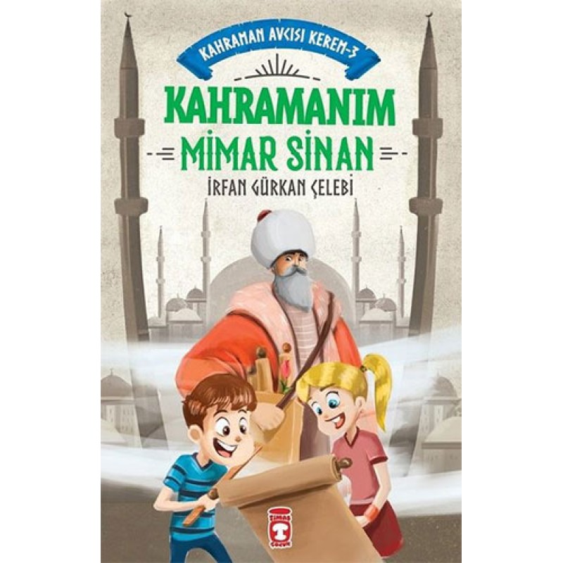 Kahraman Avcısı Kerem 3 - Kahramanım Mimar Sinan