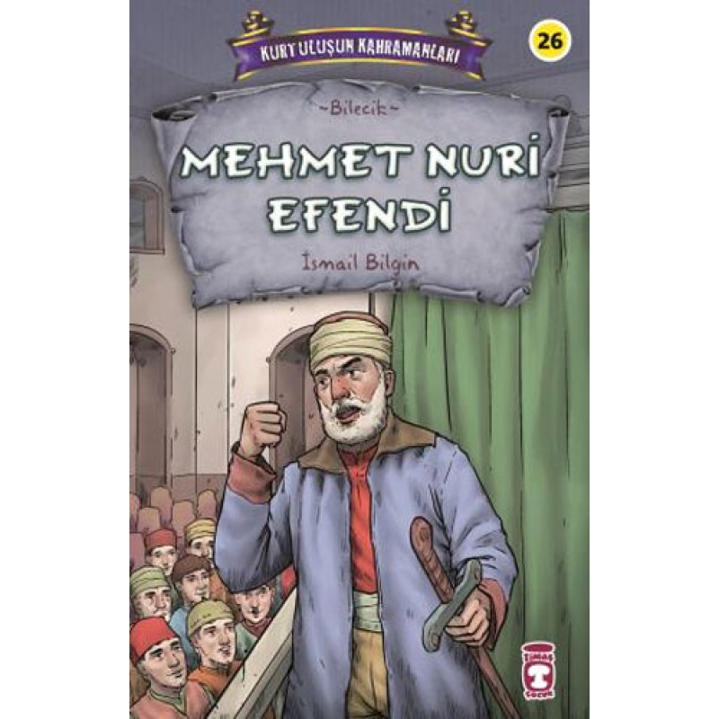 Kurtuluşun Kahramanları 3 - Mehmet Nuri Efendi Kurtuluşun Kahramanları 3 - Mehmet Nuri Efendi