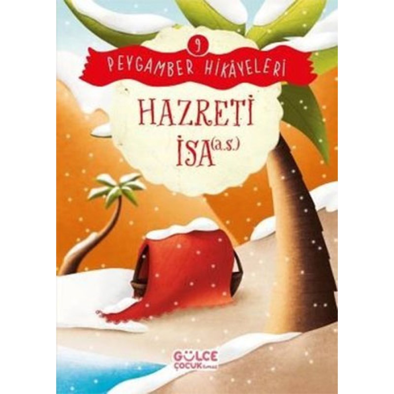 Peygamber Hikayeleri 9 - Hazreti İsa Peygamber Hikayeleri 9 - Hazreti İsa