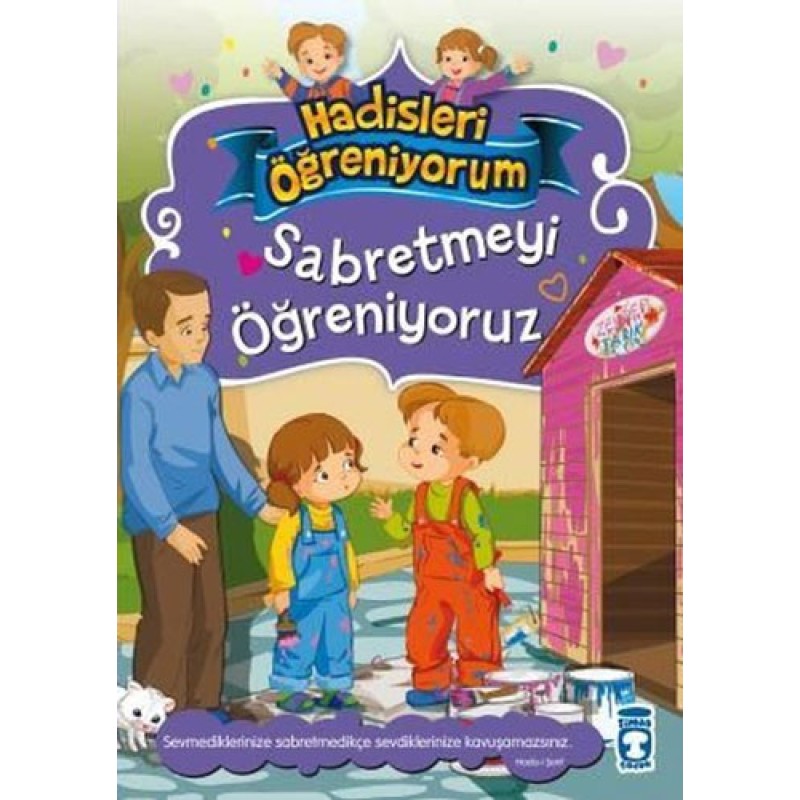 Hadisleri Öğreniyorum - Sabretmeyi Öğreniyoruz Hadisleri Öğreniyorum - Sabretmeyi Öğreniyoruz