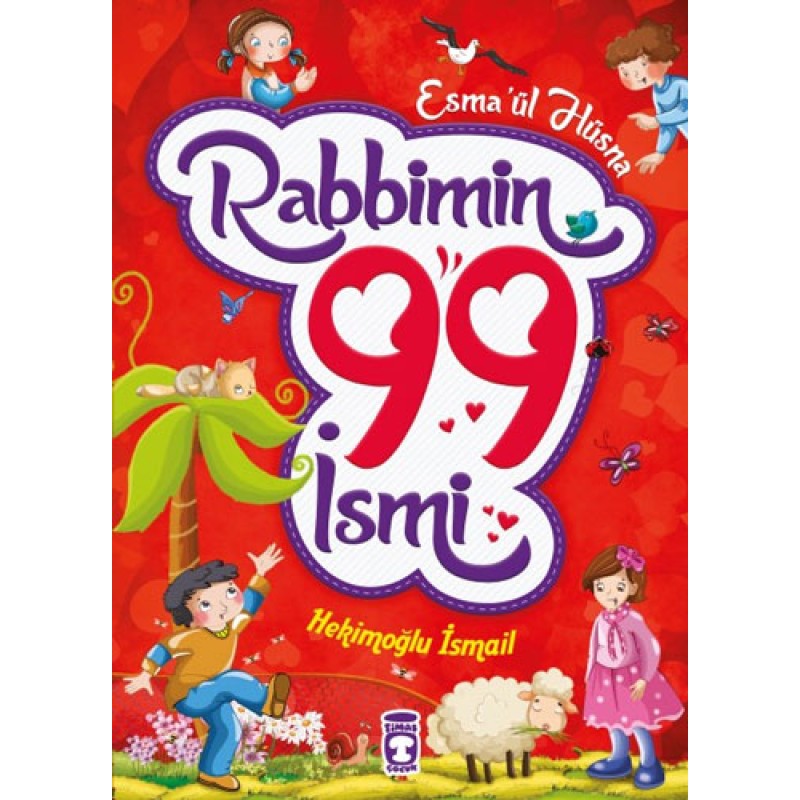 Rabbimin 99 İsmi - Esma'ül Hüsna Rabbimin 99 İsmi - Esma'ül Hüsna
