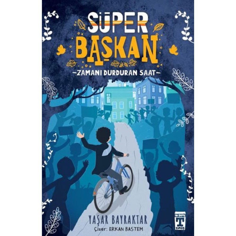 Süper Başkan - Zamanı Durduran Saat Süper Başkan - Zamanı Durduran Saat