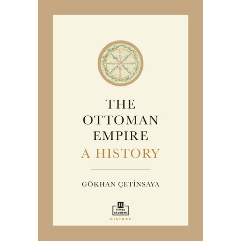 The Ottoman Empire: A History (İngilizce) The Ottoman Empire: A History (İngilizce)