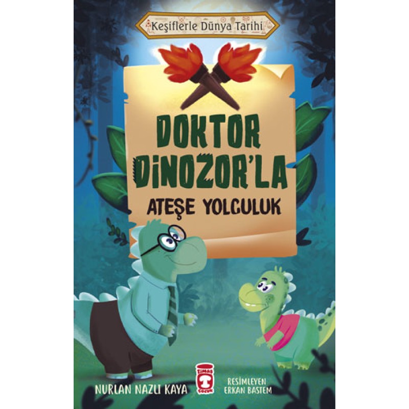 Doktor Dinozor'la Ateşe Yolculuk Doktor Dinozor'la Ateşe Yolculuk