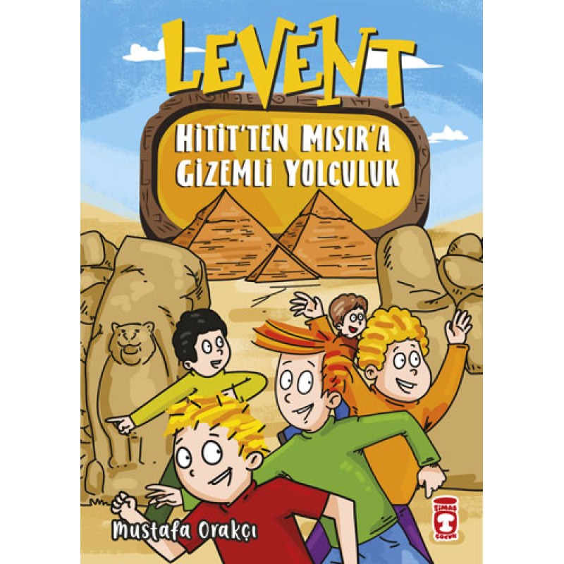 Levent - Hitit'ten Mısır'a Gizemli Yolculuk Levent - Hitit'ten Mısır'a Gizemli Yolculuk