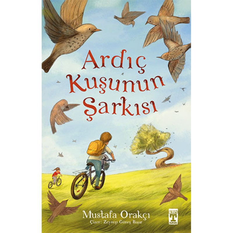 Ardıç Kuşunun Şarkısı Ardıç Kuşunun Şarkısı