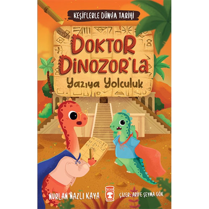 Keşiflerle Dünya Tarihi 2 - Doktor Dinozorla Yazıya Yolculuk Keşiflerle Dünya Tarihi 2 - Doktor Dinozorla Yazıya Yolculuk