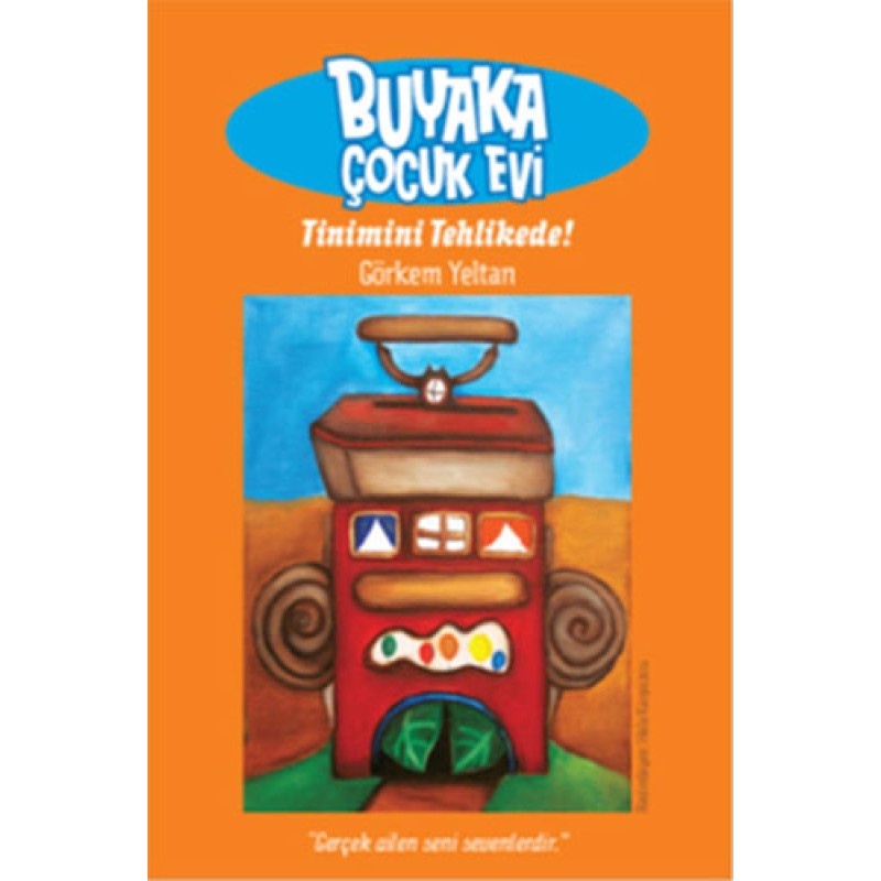 Buyaka Çocuk Evi - 1 Tinimini Tehlikede! Buyaka Çocuk Evi - 1 Tinimini Tehlikede!