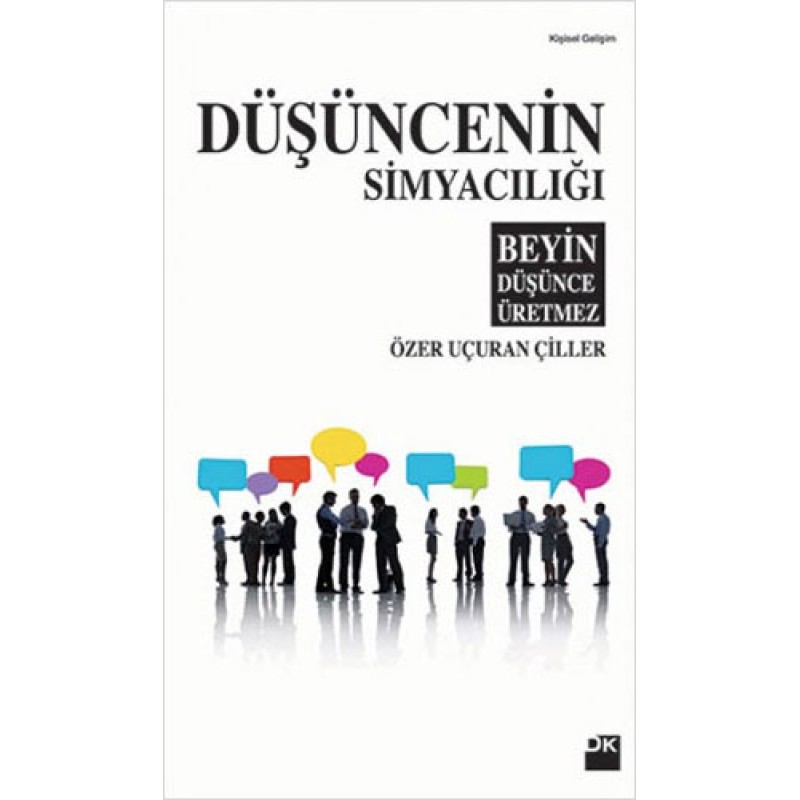 Düşüncenin Simyacılığı Düşüncenin Simyacılığı