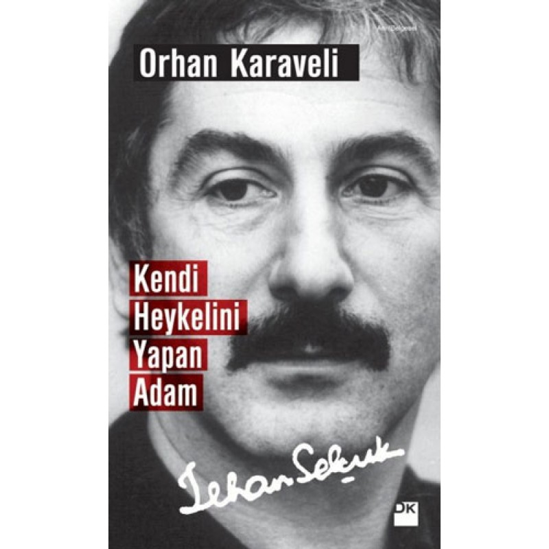Kendi Heykelini Yapan Adam: İlhan Selçuk Kendi Heykelini Yapan Adam: İlhan Selçuk