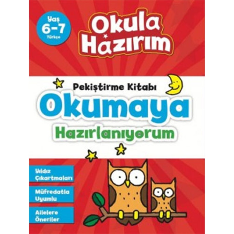 Okula Hazırım 3: Pekiştirme Kitabı Okumaya Hazırlanıyorum Okula Hazırım 3: Pekiştirme Kitabı Okumaya Hazırlanıyorum