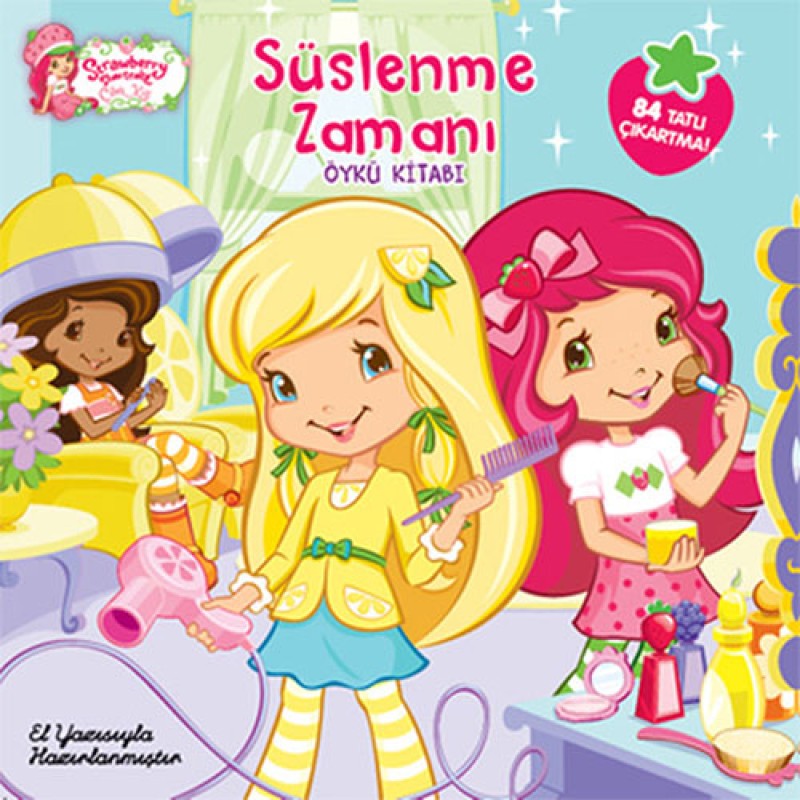 Çilek Kız - Süslenme Zamanı Çilek Kız - Süslenme Zamanı