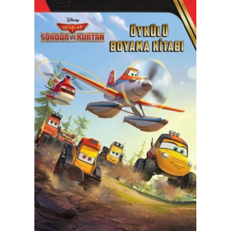 Disney Uçaklar 2 - Söndür ve Kurtar Öykülü Boyama Kitabı Disney Uçaklar 2 - Söndür ve Kurtar Öykülü Boyama Kitabı